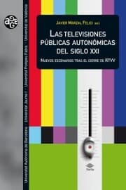 Cover von Las televisiones públicas autonómicas del siglo XXI