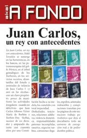 Cover von Juan Carlos, un rey con antecedentes