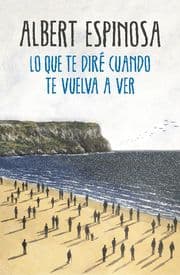 Cover von Lo que te diré cuando te vuelva a ver