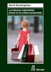 Cover von La infancia materialista. Crecer en la cultura consumista
