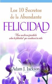 Cover von Diez secretos de la abundante felicidad
