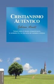 Cover von Cristianismo auténtico: Tratado sobre el sincero arrepentimiento, la verdadera fe y la vida santa del verdadero cristiano