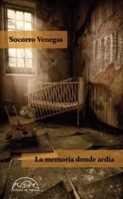 Cover von La memoria donde ardía