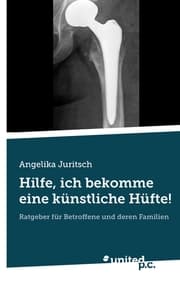 Cover von Hilfe, ich bekomme eine künstliche Hüfte!