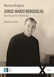 Cover von Jorge Mario Bergoglio: Una biografía intelectual