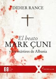 Cover von El beato Mark Çuni y los mártires de Albania