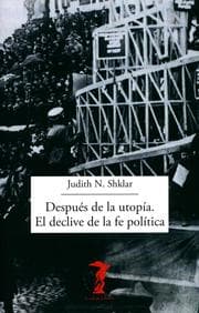 Cover von Después de la utopía. El declive de la fe política