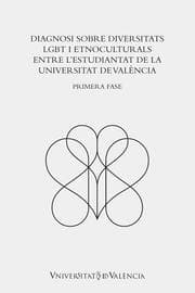 Cover von Diagnosi sobre diversitats LGBT i etnoculturals entre l'estudiantat de la Universitat de València