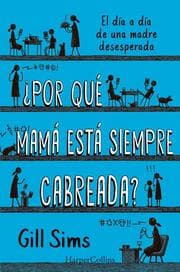 Cover von Por qué mamá está siempre cabreada?