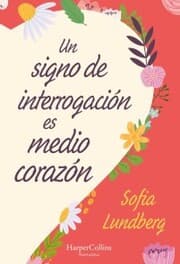 Cover von Un signo de interrogación es medio corazón