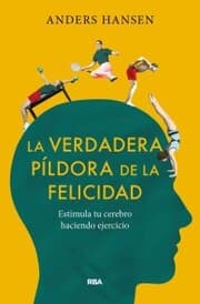 Cover von La verdadera píldora de la felicidad