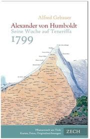 Cover von Alexander von Humboldt. Seine Woche auf Teneriffa 1799