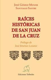 Cover von Raices históricas de san Juan de la Cruz