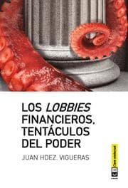 Cover von Los lobbies financieros, tentáculos del poder