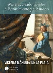 Cover von Mujeres creadoras entre el Renacimiento y el Barroco