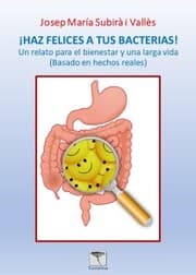Cover von ¡Haz felices a tus bacterias! 2ª edición