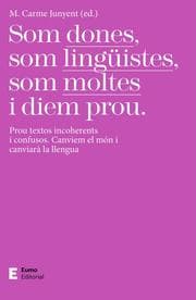 Cover von Som dones, som lingüistes, som moltes i diem prou