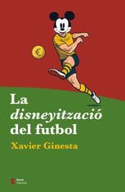 Cover von La disneyització del futbol