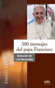 Cover von 300 mensajes del papa Francisco