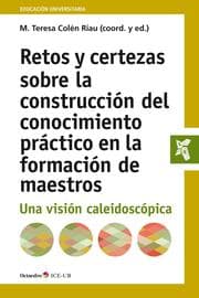 Cover von Retos y certezas sobre la construcción del conocimiento práctico en la formación de maestros
