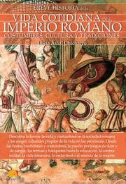 Cover von Breve historia de la vida cotidiana del Imperio romano