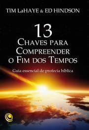 Cover von 13 Chaves para Compreender o Fim dos Tempos