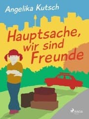 Cover von Hauptsache, wir sind Freunde