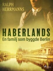 Cover von Haberlands. En familj som byggde Berlin