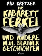 Cover von Das Kabarettferkel und andere neue Berliner Geschichten