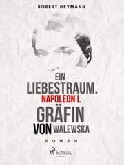 Cover von Ein Liebestraum. Napoleon I. Gräfin von Walewska