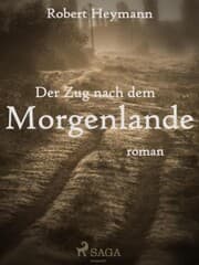 Cover von Der Zug nach dem Morgenlande