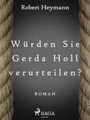 Cover von Würden Sie Gerda Holl verurteilen?