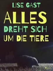 Cover von Alles dreht sich um die Tiere