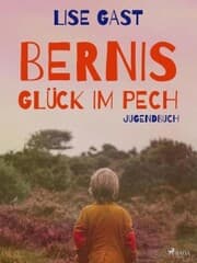 Cover von Bernis Glück im Pech