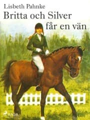 Cover von Britta och Silver får en vän