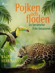 Cover von Pojken och floden - en berättelse från Amazonas