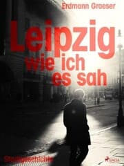 Cover von Leipzig - wie ich es sah