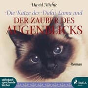 Cover von Die Katze des Dalai Lama und der Zauber des Augenblicks (Ungekürzt)