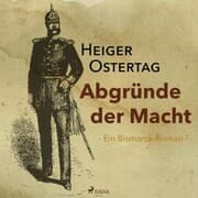 Cover von Abgründe der Macht - Ein Bismarck-Roman (Ungekürzt)