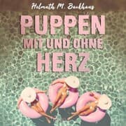 Cover von Puppen mit und ohne Herz (Ungekürzt)