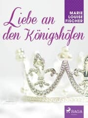 Cover von Liebe an den Königshöfen
