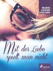 Cover von Mit der Liebe spielt man nicht