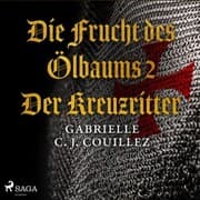 Cover von Die Frucht des Ölbaums 2 - Der Kreuzritter (Ungekürzt)