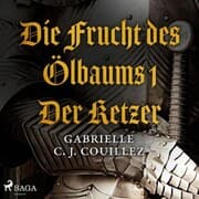 Cover von Die Frucht des Ölbaums 1 - Der Ketzer (Ungekürzt)