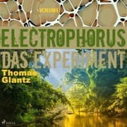 Cover von Electrophorus - Das Experiment (Ungekürzt)