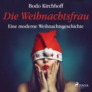 Cover von Die Weihnachtsfrau - Eine moderne Weihnachtsgeschichte (Ungekürzt)