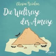 Cover von Die Weltreise der Ameise (Ungekürzt)