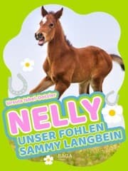 Cover von Nelly - Unser Fohlen Sammy Langbein