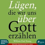 Cover von Lügen, die wir uns über Gott erzählen (Ungekürzt)