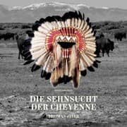 Cover von Die Sehnsucht der Cheyenne